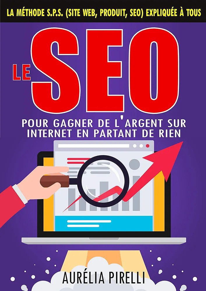 Le seo pour gagner de l'argent sur internet en partant de rien