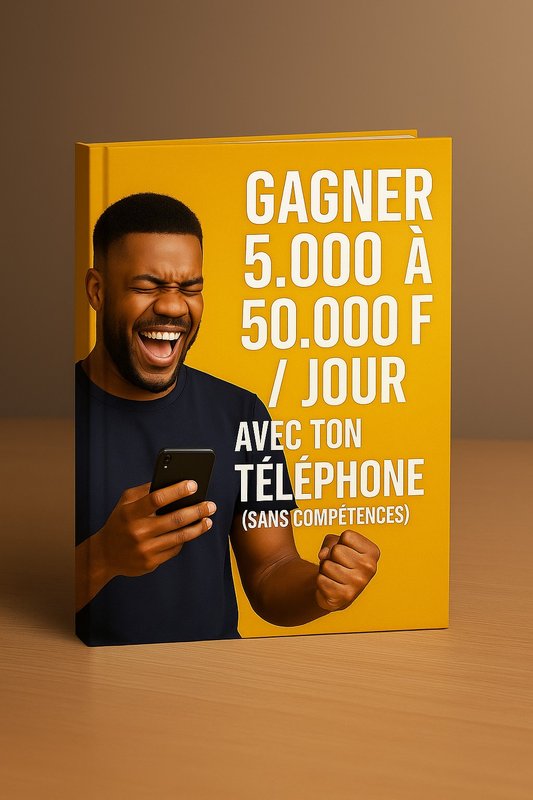 Comment gagner 5000 à 50.000f par jour 