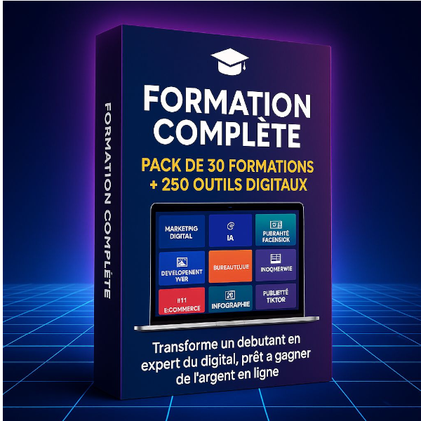 🎓 FORMATION COMPLÈTE : PACK DE 30 FORMATIONS + 250 OUTILS DIGITAUX
