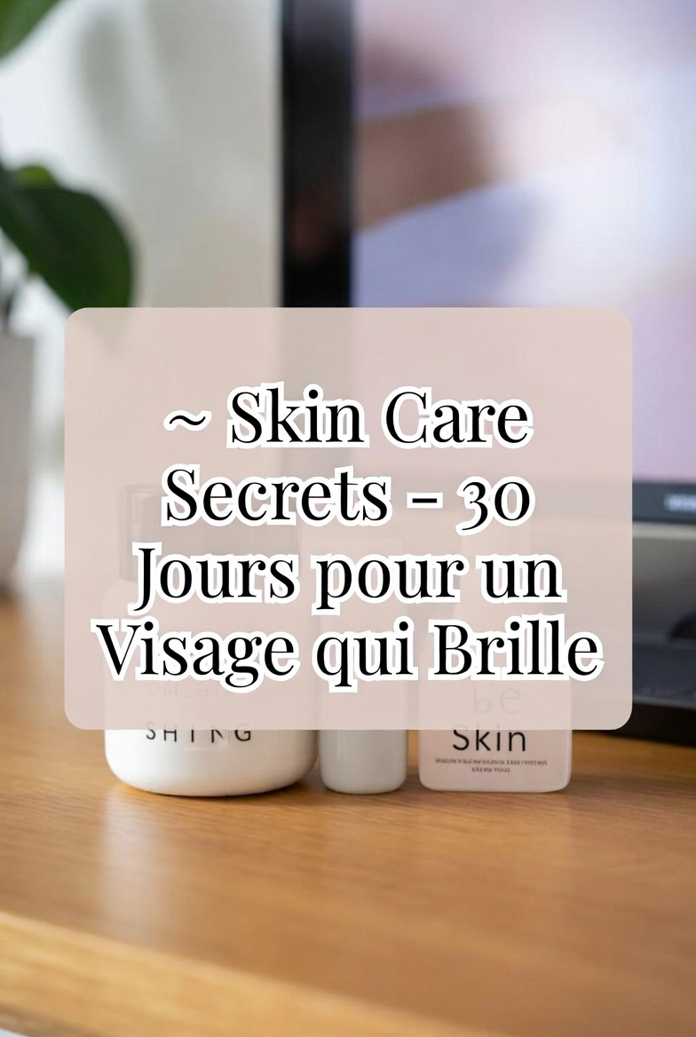 Skin care secrets